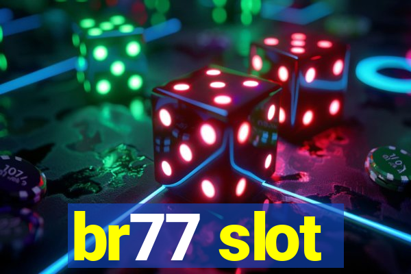 br77 slot